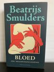 Beatrijs Smulders - Bloed / Een vrouwengeschiedenis deel 1