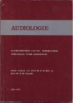 Boer, Prof. dr. E. de & Prof. dr. P.H. Schmidt (red.). - Audiologie: Lustrumbundel uitgebracht op de lustrumvergadering van de Nederlandse vereniging voor audiologie te Amsterdam.