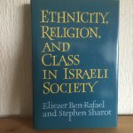 Ben-Rafael, Eliezer - Ethnicity, Religion and Class in Israeli Society