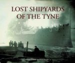 French, R. and K. Smith - Lost Shipyards of the Tyne