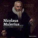 Djoeke van Netten - Nicolaus mulerius (1564-1630)