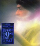 Osho (Bhagwan Shree Rajneesh) - Hari Om Tat Sat Osho (Bhagwan Shree Rajneesh) - Hari Om Tat Sat