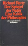 Richard Rorty - Der Spiegel der Natur: Eine Kritik der Philosophie