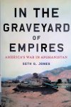 Jones, Seth G. - In the Graveyard of Empires: America's War in Afghanistan