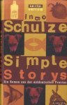 Schulze, Ingo - Simple Stories. Ein Roman aus der ostdeutschen Provinz