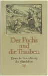 Hrg. Wolfgang Spiewok - Der Fuchs und die Trauben. Deutsche Tierdichtung des Mittelalters