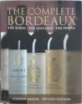 Stephen Brooks 284056 - The Complete Bordeaux: The Wines, The Chateaux, The People