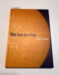 Tayler, Roger J.: - The Sun as a Star :