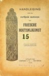 Sinderam, H.W. 1922 Amsterdam, softcover 39 blz., met vele afbeeldingen van motieven. In goede staat - Handleiding voor de verfijnde motieven der Friesche Houtsnijkunst