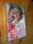 Frieda, Leonie - The Deadly Sisterhood - A story of women, power and intrigue in the Italian Renaissance