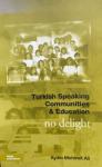Aydin Mehmet Ali - Turkish Speaking Communities& Education   no delight