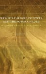 Alfred van Staden - Between the Rule of Power and the Power of Rule