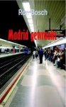 Bosch R. - Madrid gewraakt