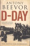 Beevor, Antony - D-Day (The Battle for Normandy)