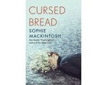 Sophie Mackintosh - Cursed Bread