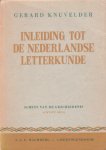 Knuvelder, Gerard - Inleiding tot de Nederlandse letterkunde. A. Schets van de geschiedenis der Nederlandse letterkunde