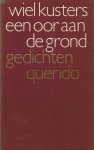 Kusters, Wiel - Een oor aan de grond. Gedichten