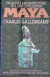 Gallenkamp, Charles - Maya: The Riddle and Rediscovery of a Lost Civilization