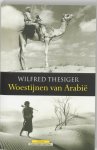 Thesiger, Wilfred - De woestijnen van Arabië