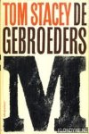 Stacey, Tom - De gebroeders M