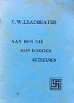 Leadbeater, C.W. - Aan hen die hun dooden betreuren