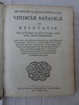 Quellenburghs, Henrick van. - Vindiciae Batavicae ofte Refutatie van het Tractaet van J.B. Tavernier, Chevalier, Baron d'Aubonne &c. In de welcke niet alleen de valsheydt van veele Lasteren ende leugenen, den Staet, de Ed. Hoogh Achtb. Compagnie ende de natie aangevreven, ... Quellenburghs, Henrick van. - Vindiciae Batavicae ofte Refutatie van het Tractaet van J.B. Tavernier, Chevalier, Baron d'Aubonne &c. In de welcke niet alleen de valsheydt van veele Lasteren ende leugenen, den Staet, de Ed. Hoogh Achtb. Compagnie ende de natie aangevreven, ...