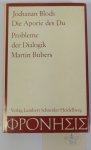 BUBER, M., BLOCH, J. - Die Aporie des Du. Probleme der Dialogik Martin Bubers.