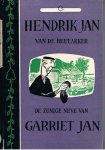 Beulakker, Hendrik Jan van de - De zunige neve van Garriet Jan - deel 4 Beulakker, Hendrik Jan van de - De zunige neve van Garriet Jan - deel 4
