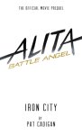Pat Cadigan 46465 - Alita Battle angel-iron city