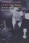 Boelaars, Bert. - Koninklijke jaren. De Weerter periode van Gerard Reve.