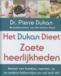 Dr. Pierre Dukan - Het Dukan dieet - Zoete heerlijkheden genieten van koekjes, taarten, ijs en andere lekkernijen én val toch af!