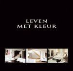 PAUWELS, WIM. - Leven met kleur - Living with Colour  - Vivre en couleurs.