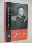 Wijne J.S. - Koning Willem I  (Kopstukken uit de twintigste eeuw)