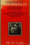 BEAUVOIR, S. DE - Het afscheid. Een kroniek van Jean-Paul Sartre's laatste jaren & gesprekken over literatuur, filosofie, politiek, vriendschap, liefde. Vertaald door F. de Haan.
