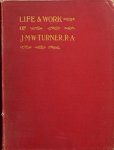 Swinburne, Charles Alfred - Life and Work of J.M.W. Turner, R.A.