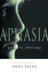 Anna Basso - Aphasia and Its Therapy