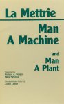 LAMETTRIE, J.O. DE - Man a machine and man a plant. Translated by Richard A. Watson and Maya Ribalka. Introduction and notes by Justin Leiber.