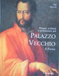 Muccini, Ugo - Pittura, scultura e architecttura nel Palazzo Vecchio di Firenze Muccini, Ugo - Pittura, scultura e architecttura nel Palazzo Vecchio di Firenze