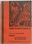 Sprangers A A C - Techniek en ambacht-serie No. 23 Hout als materiaal en grondstof