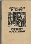 Philippe, Charles-Louis  / Masereel, Frans [ill.] - gute Madeleine und die arme Marie: vier Gedichten armer Liebe