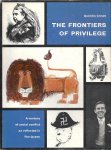 CREWE, QUENTIN & CHARLES ROSNER (Art Editor) - The Frontiers of Privilege - A century of social conflict as reflected in The Queen