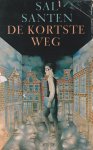 Santen, Sal - De kortste weg. Verhalen
