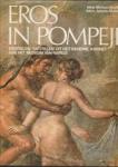 Grant M., Mulas A. - Eros in Pompeij, erotische taferelen uit het geheime kabinet van het museum van Napels