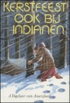 Vogelaar-van Amersfoort, A. - Kerstfeest ook bij Indianen