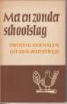 DENDERMONDE,  MAX / KUIPERS, REINOLD / STUIVELING, GARMT (bijeengebracht door) - Met en zonder schollslag.  Twintig verhalen uit een wedstrijd