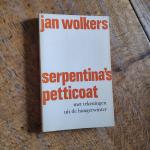 Wolkers, Jan - Serpentina's petticoat