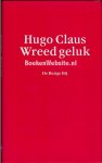 Claus, Hugo - Wreed geluk, gesigneerd
