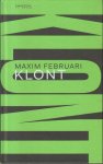 Februari, Maxim - Klont - Bodo Klein heeft zich op het ministerie van Veiligheid onmogelijk gemaakt en moet een paar weken in de luwte blijven. Zo kan hij mooi een opdracht uitvoeren voor zijn minister: hij wordt op pad gestuurd om verdachte uitspraken te onderzoeken