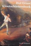 Martin Meijerink - Het Groot klootschietersboek