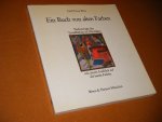 Ploss, Emil Ernst. - Ein Buch von alten Farben. Technologie der Textilfarben im Mittelarter mit einem Ausblick auf die festen Farben.